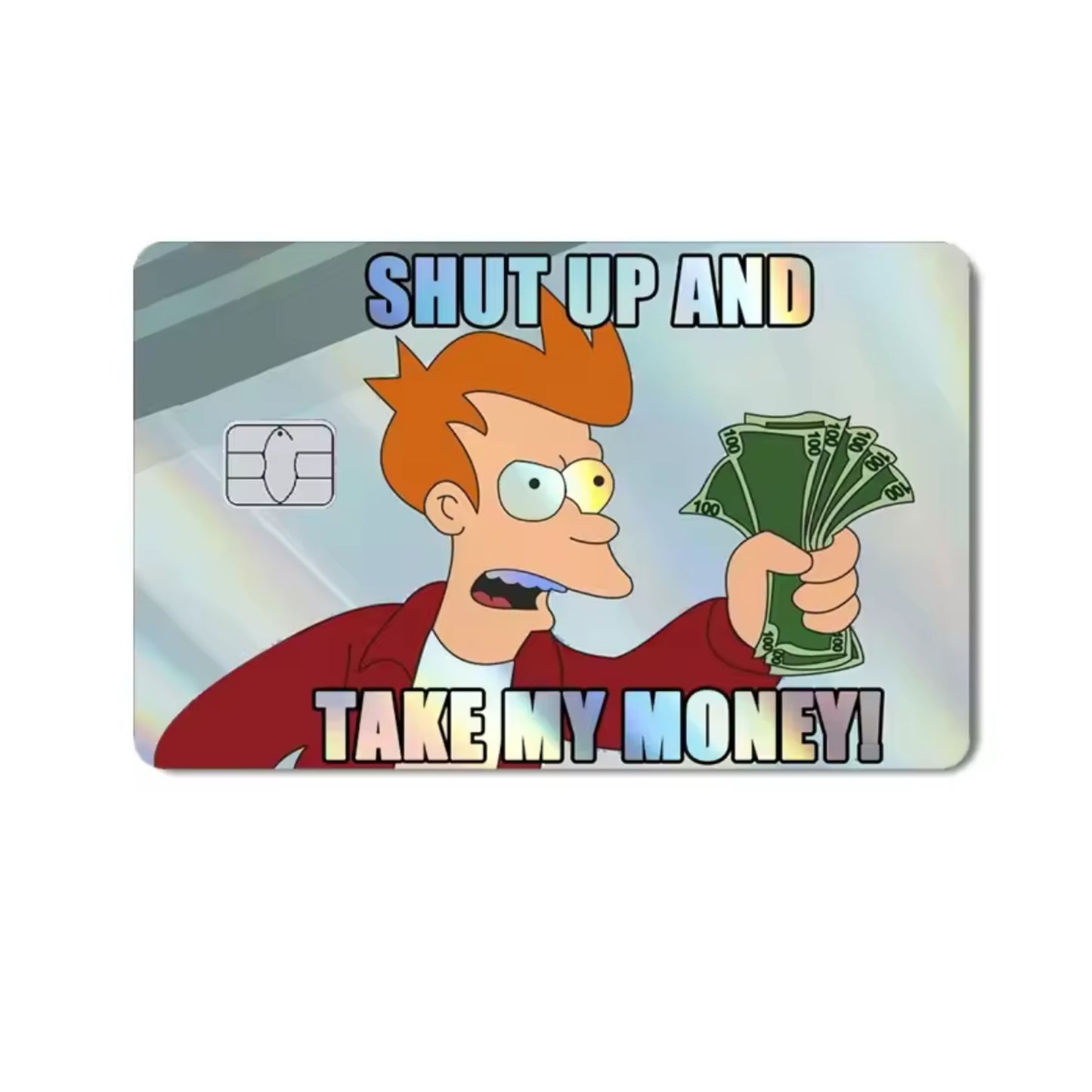 Shut Up and Take My Money